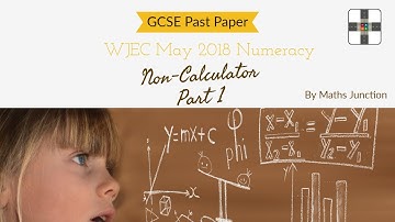 WJEC Numeracy Higher Tier, May 2018, non-calculator(part 1)