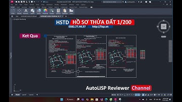 Lisp tạo hồ sơ trích đo thửa đất | Xuất bản tệp tin | Hồ sơ thửa đất HSTD 2025 | AutoLISP Reviewer