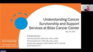 Prime Time Alive- Understanding Cancer Survivorship and Support Services at Bliss Cancer Center 5/13