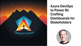 From Azure DevOps to Power BI: Crafting Dashboards for Stakeholders