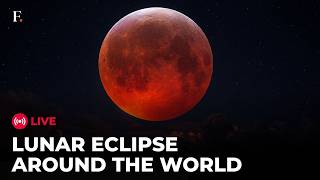 Lunar Eclipse LIVE: Moon Turns Reddish in Rare Sky Show | Lunar Eclipse Around the World