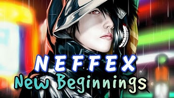NEFFEX New Beginnings Nightcore ❤️