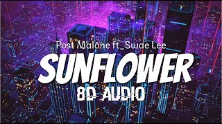 Sunflower_(8D Audio)_Post Malone_ft_Swae Lee_(New8DMusic)