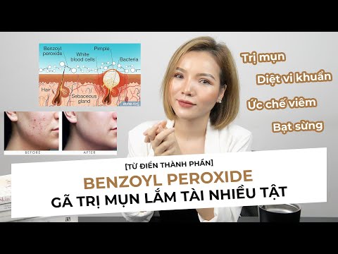 [𝐈𝐍𝐆𝐑𝐄𝐃𝐈𝐄𝐍𝐓 #𝟐] BENZOYL PEROXIDE - DÙNG SAO CHO ĐÚNG I TRỊ MỤN THẦN TỐC HAY CHAI MỤN, LÃO HOÁ DA?