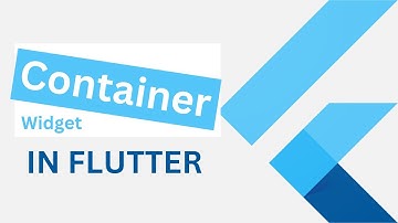Flutter Container Widget - Full Guide with Examples & Key Properties!