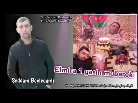 seddam beyleqanlı elmira 1yawin mübarek 2021.(official music