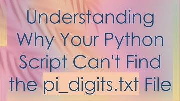Understanding Why Your Python Script Can