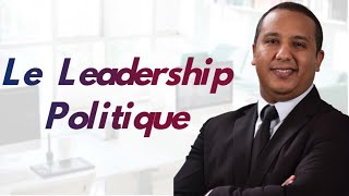 Lart Du Leadership Politique Comment Devenir Un Leader Efficace Et Influent