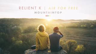 Video thumbnail of "Relient K | Mountain Top (Official Audio Stream)"