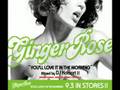 GINGER ROSE / YOU'LL LOVE IT IN THE MORNING