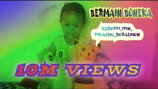Bermain Boneka Ipin,Doraemon,Pikachu,Keroppi #boneka #bermain