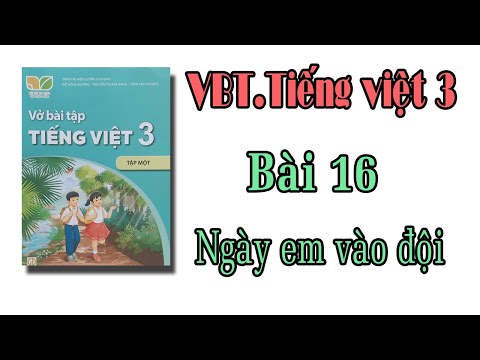 Video Vở bài tập tiếng việt lớp 3 kết nối tri thức | bài 16... - youtube