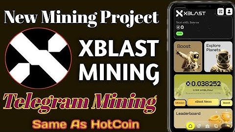 XBLAST MINING | New Mining project 2024 |  Telegram mining Same as Hotcoin Mining |Signup kaise kare