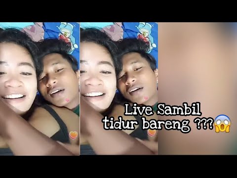 Live bigo tidur berdua (ngapain tu) ???