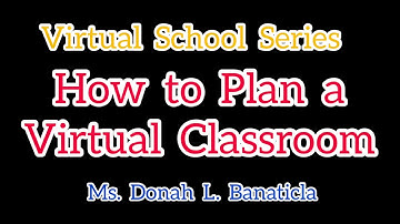 VIRTUAL SCHOOL SERIES: How To Plan A Virtual Classroom