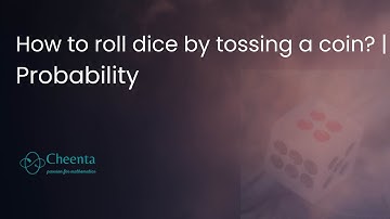 How to Roll a Dice by tossing a Coin? | Probabilty | Cheenta Statistsics Department