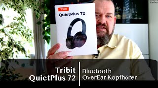 Tribit QuietPlus 72 Bluetooth OverEar Kopfhörer im Test - bassverliebter Hifi-Sound