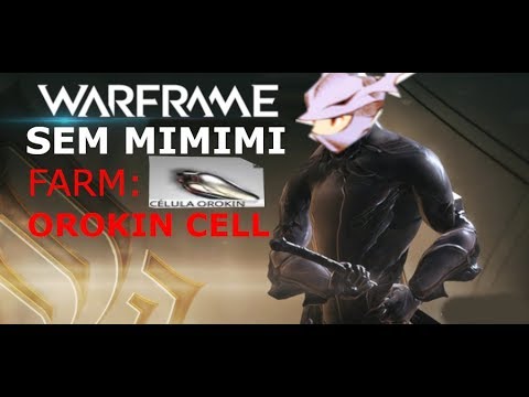 WARFRAME - FARM: CÉLULA DE OROKIN (Orokin Cell)