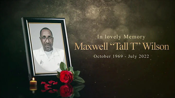 Thanksgiving Service for the Life of Maxwell "Tall...