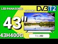 43H4000G || LED TV FULL HD DIGITAL TV PANASONIC