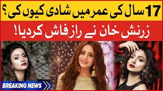 Zarnish Khan Talks About Her Marriage At The Age Of 17 Celebrity News Bol Buzz
