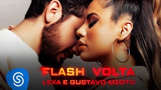 Смотреть клип Lexa E Gustavo Mioto - Flash Volta