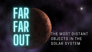 Far far out: the most distant object in the solar system