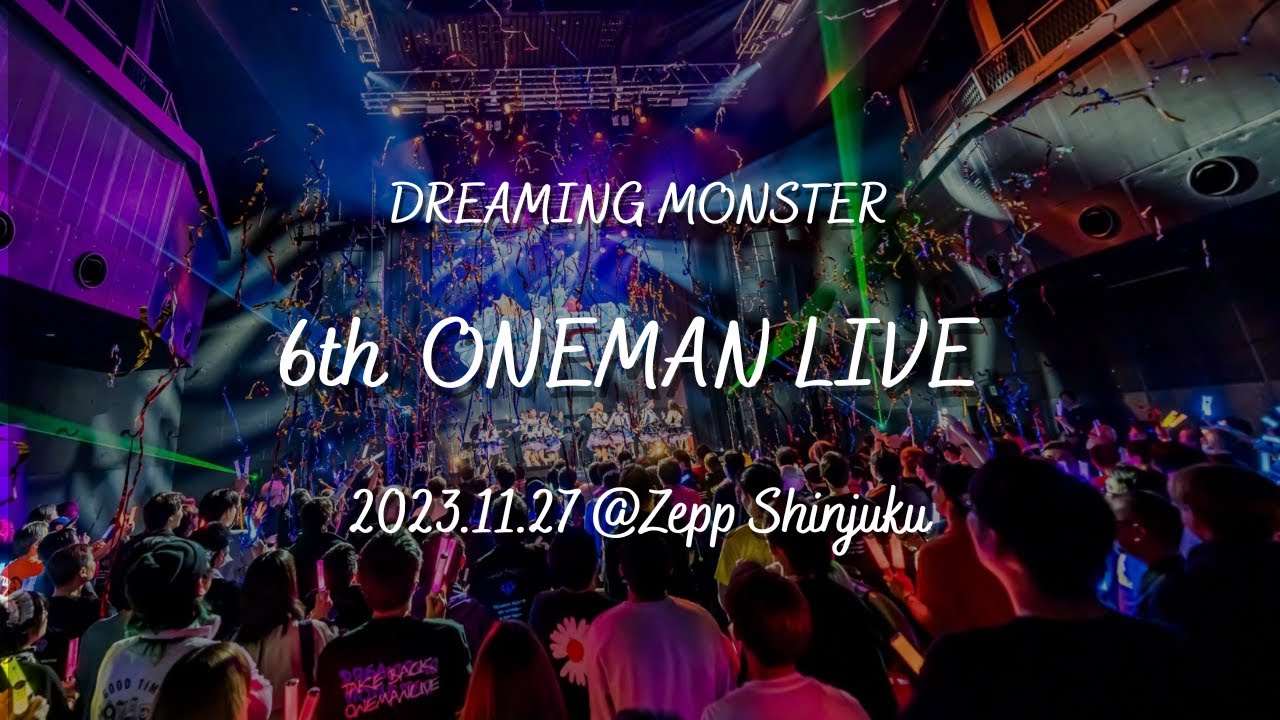 DREAMING MONSTER 6th ONEMAN LIVE