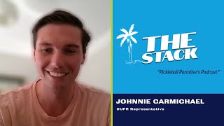 The Stack Podcast | Johnnie Carmichael talks DUPR+ | Performance Pickleball