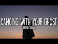 Sasha Sloan - Dancing With Your Ghost (Lyrics)