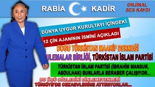 RABİA KADİR; Dünya Uygur Kurultayı İçindeki Hainler ve Türkistan İslam Partisi Beraber Çalışıyor.