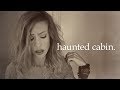 The Haunted Cabin - CHATTY - Storytime