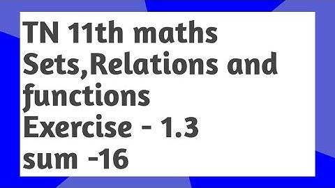 11th maths Exercise 1.3 sum (16) ll maths ll tamil