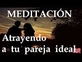 Meditacin atrayendo a nuestra pareja ideal