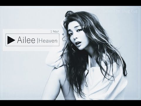 Ailee - Heaven [ 1 hour ]