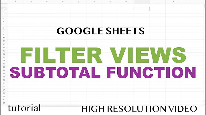 Google Sheets - Filter Views & SUBTOTAL Function Tutorial