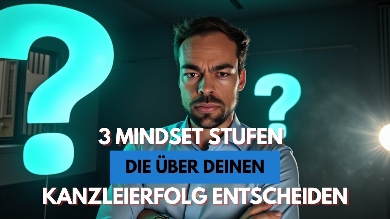 3 Mindset-Stufen, die über deinen Kanzleierfolg entscheiden