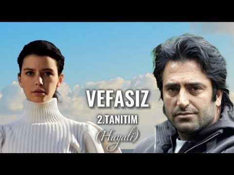 Vefasız 2.Tanıtım (Hayali)