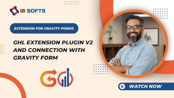 GHL Extension Plugin V2 and Connection with Gravity Form | ibsofts #ghl #gohighlevel #gravityform