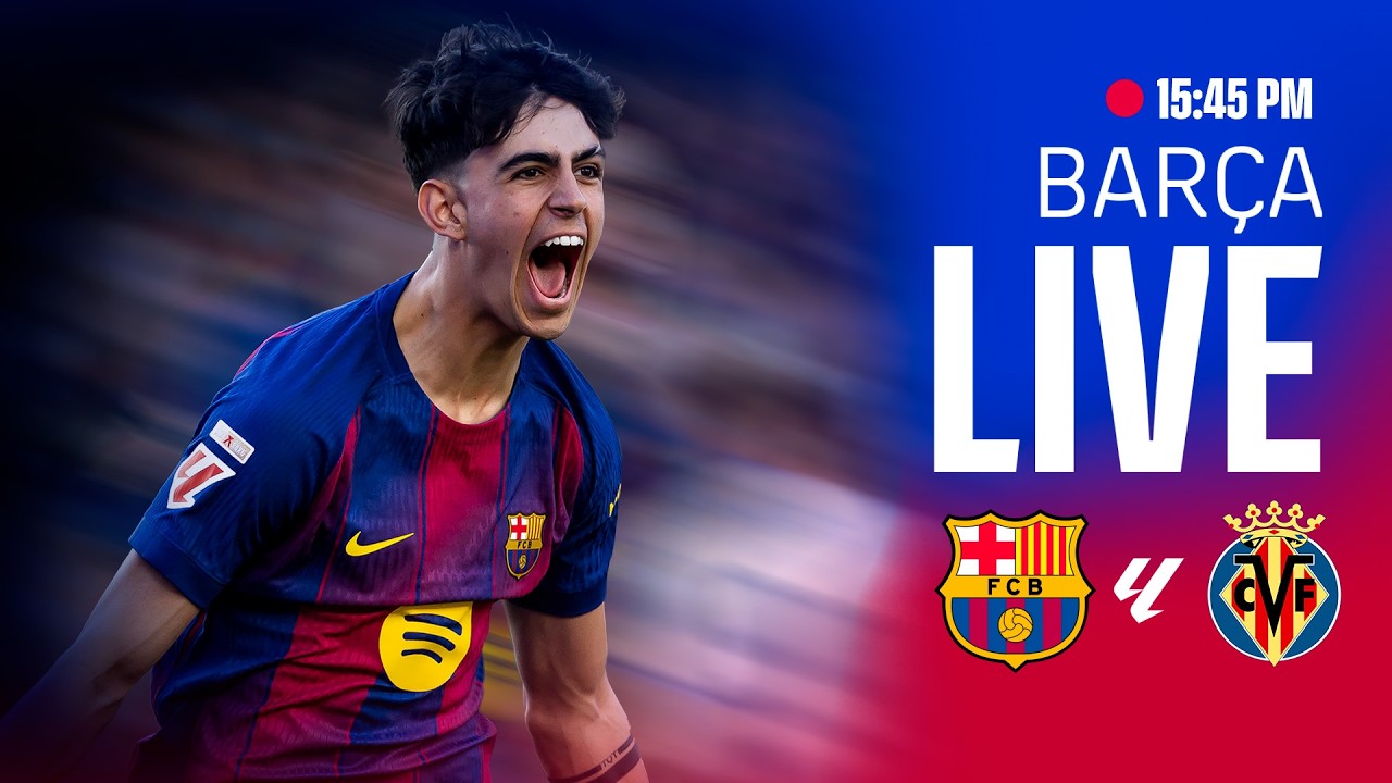 🔴 BARÇA LIVE | FC Barcelona vs Villarreal | LALIGA 25/26 ⚽