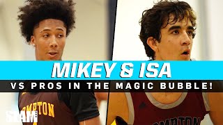 Mikey Williams, Isa Silva, \& more take on PROS!? The Magic Bubble was LIT 😈