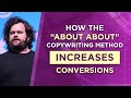 How the “About About” Copywriting Method Increases Conversions