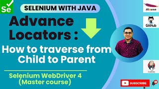 Session 16: Master Selenium -Java | How to traverse from Child to Parent | Advance Locators🔥 Wealth