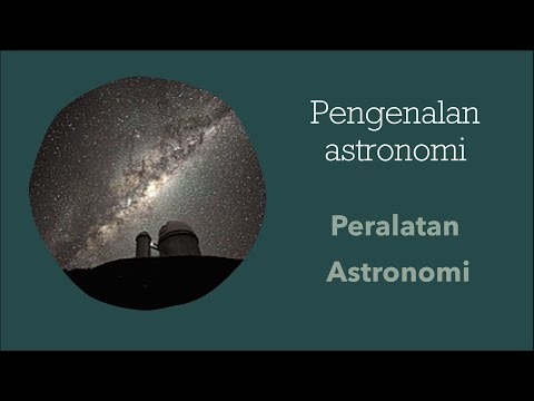 Video: Alat apa yang digunakan dalam astronomi?