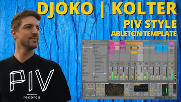 DJOKO / KOLTER - PIV Funky Minimal Deep (Ableton Template Project)