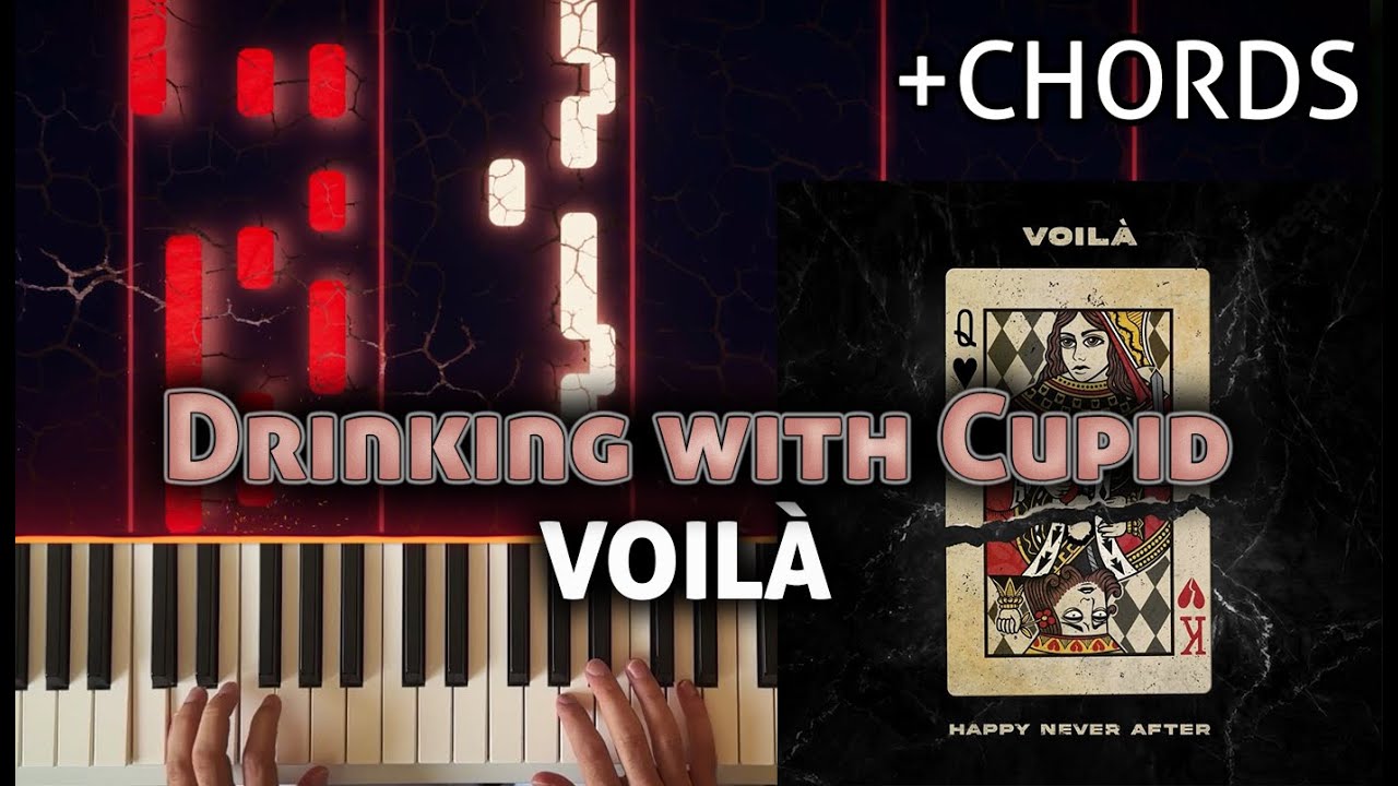 VOILÀ - Drinking with Cupid | Piano Tutorial + Chords VOILÀ - Drinking with Cupid | Piano Tutorial + Chords