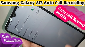 Samsung galaxy A13 auto call recording setting // how to enable auto call recording
