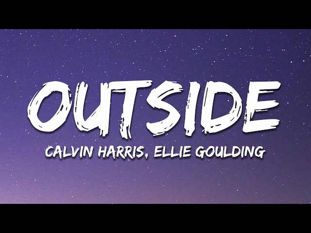 Calvin Harris - Outside ft. Ellie Goulding (Lyrics) class=