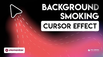 How to Add Background Smoking Cursor Effect in Elementor, Gutenberg & Bricks