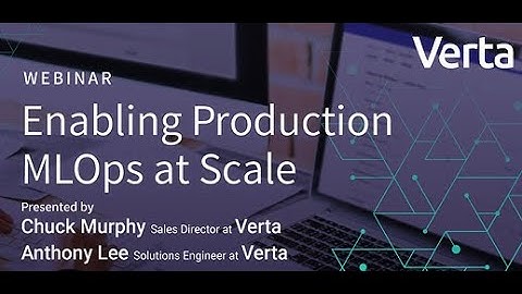 [Webinar] Enabling Production MLOps at Scale